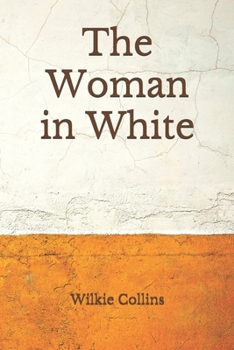 Paperback The Woman in White: (Aberdeen Classics Collection) Book