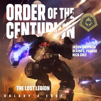 The Lost Legion: Galaxy's Edge: Order of the Centurion, Book 8