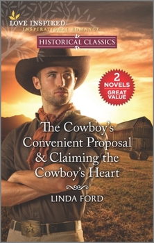 The Cowboy's Convenient Proposal  Claiming the Cowboy's Heart