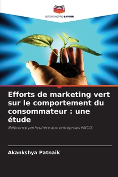 Paperback Efforts de marketing vert sur le comportement du consommateur: une étude [French] Book
