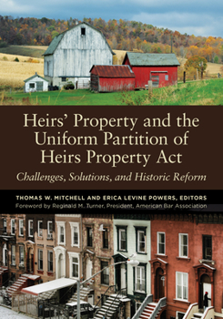 Paperback Heirs' Property and the Uniform Partition of Heirs Property ACT: Challenges, Solutions, and Historic Reform Book