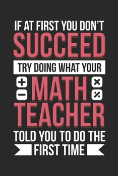 Paperback Try Doing What Your Math Teacher Told You To Do: Blank Notebook For Students And Teachers - Small 5 x 5 Math Graph Paper (6" x 9", A5 Size) Book