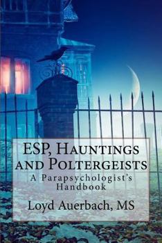 Paperback ESP, Hauntings and Poltergeists: A Parapsychologist's Handbook Book