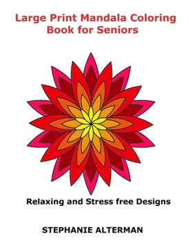 Paperback Large Print Mandala Coloring Book for Seniors: Relaxing and Stress free Designs [Large Print] Book