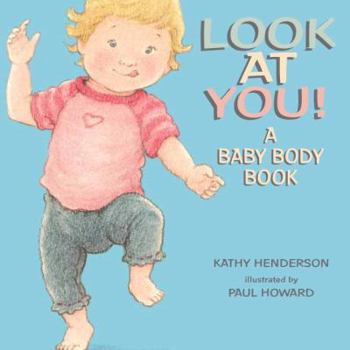 Board book Look at You!: A Baby Body Book