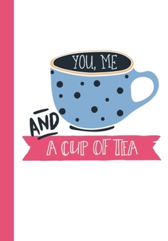 Paperback You, Me and a Cup of Tea: A Journal to Guide You on Your Tea Tasting Adventure Book