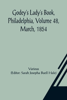 Godey's Lady's Book, Philadelphia, Volume 48, March, 1854