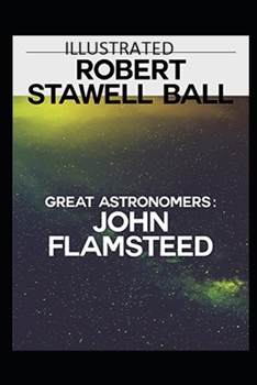 Paperback Great Astronomers: John Flamsteed Illustrated Book