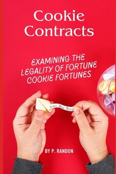 Paperback Cookie Contracts: Examining the Legality of Fortune Cookie Fortunes: Gag Gift Books Book