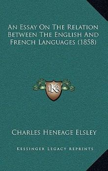An Essay On The Relation Between The English And French Languages