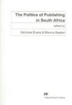 Paperback The Politics of Publishing in South Africa Book