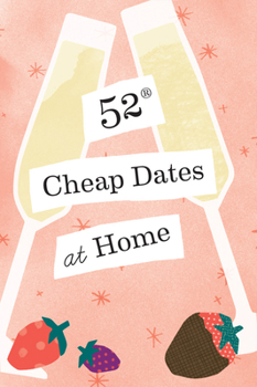 Misc. 52 Cheap Dates at Home Book