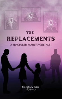Hardcover The Replacements: A Fractured Family Fairy Tale Book
