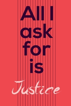 Paperback All I ask for is justice Book