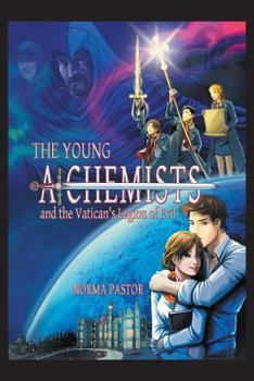 Paperback The Young Alchemists and the Vatican's Legion of Evil. Book