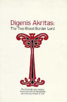 Paperback Digenis Akritas: The Two-Blood Border Lord-The Grottaferrata Version Book