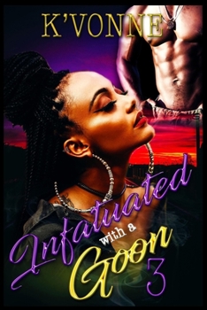 Paperback Infatuated With A Goon 3 Book