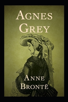 Paperback agnes grey by anne bronte(illustrated Edition) Book