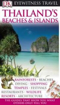 DK Eyewitness Travel Guide: Thailand's Beaches & Islands - Book  of the Eyewitness Travel Guides