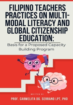 FILIPINO TEACHERS PRACTICES ON MULTI-MODAL LITERACY AND GLOBAL CITIZENSHIP EDUCATION