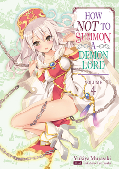 Paperback How Not to Summon a Demon Lord: Volume 4 (Light Novel): Volume 4 Book