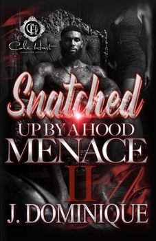 Snatched Up By A Hood Menace 2: The Finale