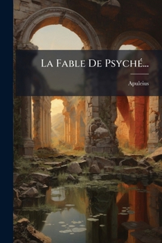 La Fable De Psyché...
