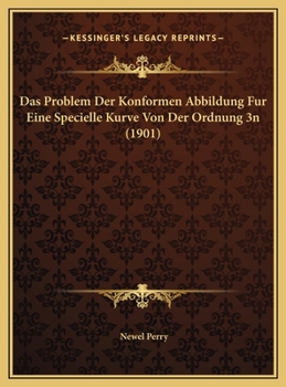 Hardcover Das Problem Der Konformen Abbildung Fur Eine Specielle Kurve Von Der Ordnung 3n (1901) [German] Book
