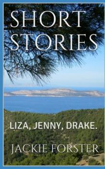 Paperback Short Stories: Liza, Jenny, Drake Book