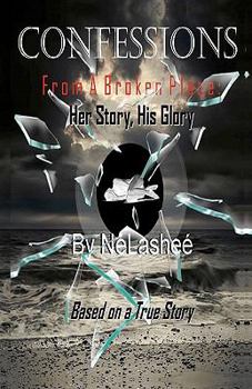 Paperback Confessions From A Broken Place: : Her Story, His Glory Book