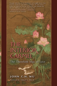 Paperback The Interior Carmel: The Threefold Way of Love Book