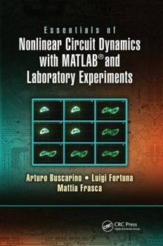 Paperback Essentials of Nonlinear Circuit Dynamics with Matlab(r) and Laboratory Experiments Book