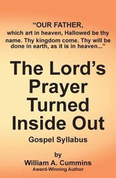 Paperback The Lord's Prayer Turned Inside Out yllabus: Gospel Syllabus Book