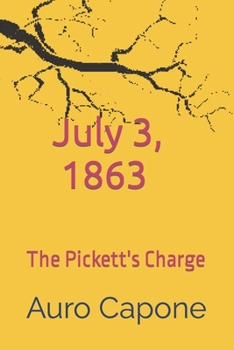 Paperback July 3, 1863: The Pickett's Charge Book