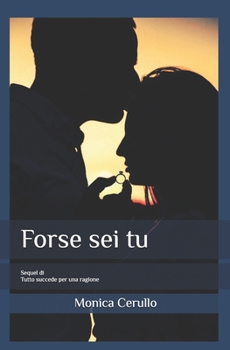Paperback Forse sei tu: Sequel di Tutto succede per una ragione [Italian] Book