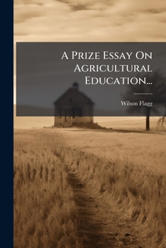 Paperback A Prize Essay On Agricultural Education... [Japanese] Book