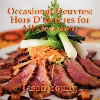 Paperback Occasional Oeuvres: Hors D'oeuvres for All Occasions Book