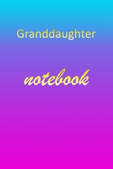 Paperback Granddaughter: Blank Notebook - Wide Ruled Lined Paper Notepad - Writing Pad Practice Journal - Custom Personalized First Name Initia Book