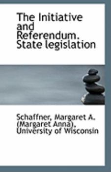 The Initiative and Referendum State Legislation