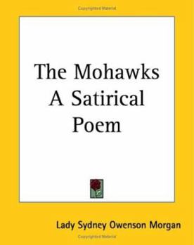 Paperback The Mohawks A Satirical Poem Book