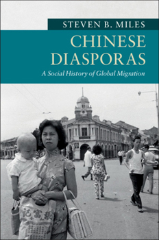 Paperback Chinese Diasporas: A Social History of Global Migration Book