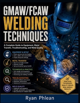 Paperback GMAW/FCAW Welding Techniques Book