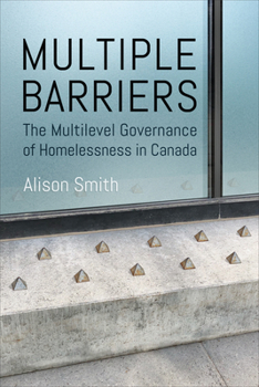 Paperback Multiple Barriers: The Multilevel Governance of Homelessness in Canada Book