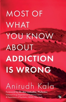 Paperback Most of What You Know about Addiction Is Wrong Book