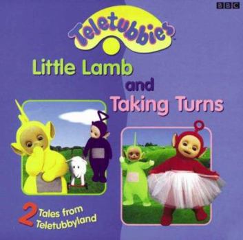 Hardcover Teletubbies: Little Lamb / Taking Turns: 2 Tales from Teletubbyland (Teletubbies) Book