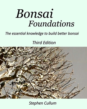 Paperback Bonsai Foundations: The essential knowledge to build better bonsai Book