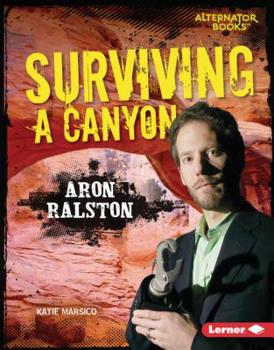 Library Binding Surviving a Canyon: Aron Ralston Book
