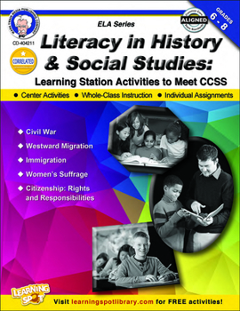Paperback Literacy in History and Social Studies, Grades 6 - 8: Learning Station Activities to Meet Ccss Book