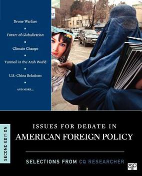 Paperback Issues for Debate in American Foreign Policy: Selections from the CQ Researcher Book