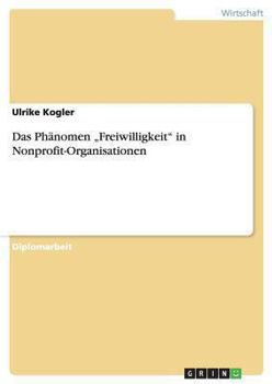 Paperback Das Phänomen "Freiwilligkeit" in Nonprofit-Organisationen [German] Book